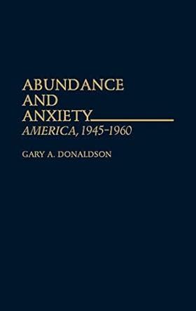 Abundance and Anxiety America Reader