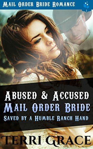 Abused and Accused Mail Order Bride Saved by a Humble Ranch Hand PDF