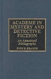 Academe in Mystery and Detective Fiction An Annotated Bibliography PDF