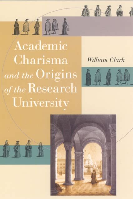 Academic Charisma and the Origins of the Research University Kindle Editon