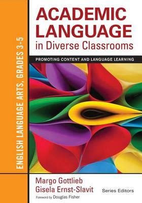 Academic Language in Diverse Classrooms English Language Arts Grades 3-5 Promoting Content and Language Learning Reader