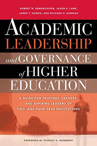 Academic Leadership and Governance of Higher Education A Guide for Trustees Reader