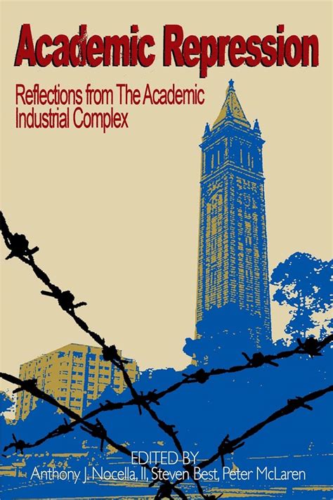 Academic Repression Reflections from the Academic Industrial Complex Epub