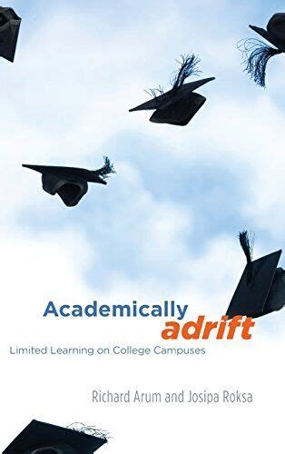 Academically Adrift Limited Learning On College Ebook PDF