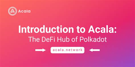 Acala is built on Polkadot