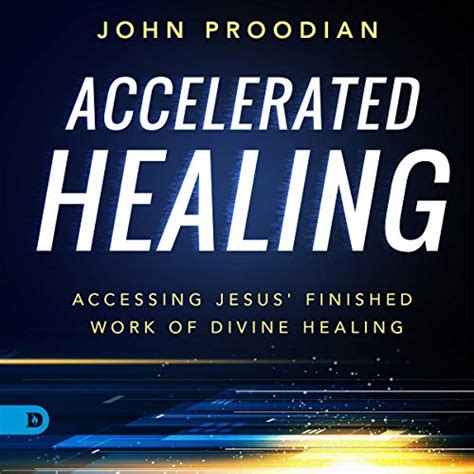 Accelerated Healing Large Print Edition Accessing Jesus Finished Work of Divine Healing Kindle Editon