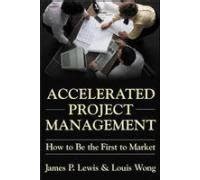 Accelerated Project Management How to Be First to Market Epub