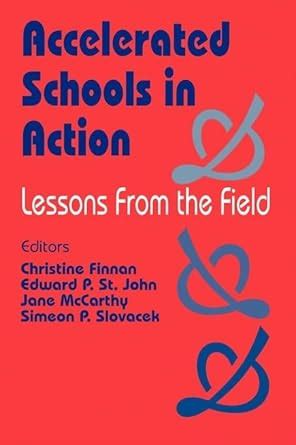 Accelerated Schools in Action Lessons from the Field PDF