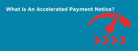 Accelerated payment: