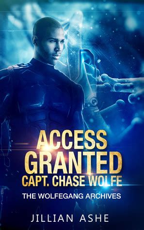 Access Granted Wolfegang Archives Capt Chase Wolfe the Wolfegang series Reader