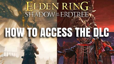 Accessing Elden Ring DLC: The Complete Guide