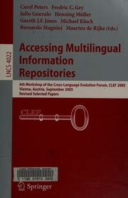 Accessing Multilingual Information Repositories 6th Workshop of the Cross-Language Evaluation Forum Kindle Editon