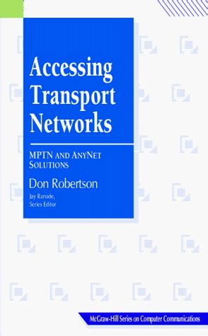 Accessing Transport Networks Mptn and Anynet Solutions Kindle Editon