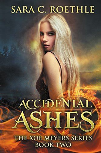 Accidental Ashes That Time I Found out I Was a Demon and All My Friends Were Vampires and Werewolves Xoe Meyers Fantasy Horror Series Volume 2 Doc