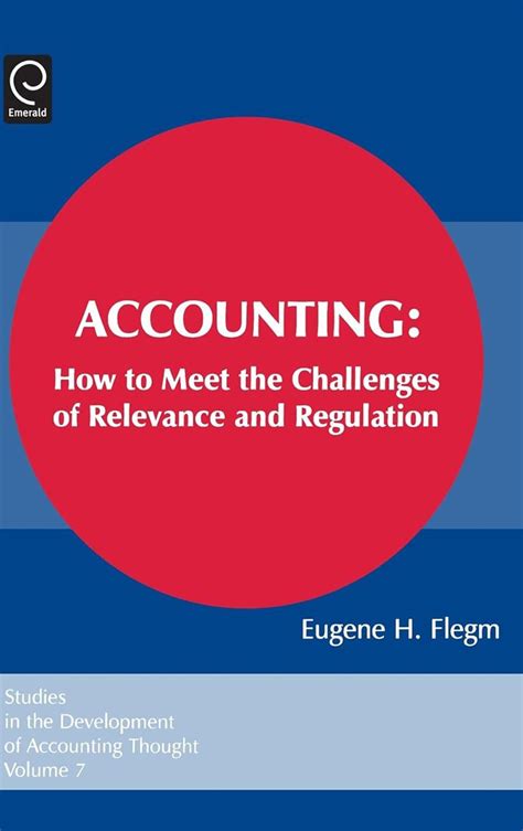 Accounting How to Meet the Challenges of Relevance and Regulation Doc