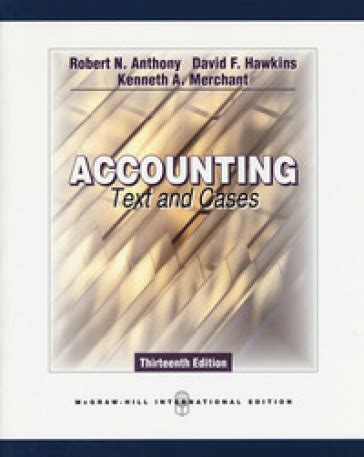 Accounting Text And Cases Anthony Hawkins Merchant Pdf PDF