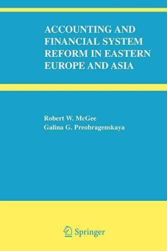 Accounting and Financial System Reform in Eastern Europe and Asia 1st Edition PDF