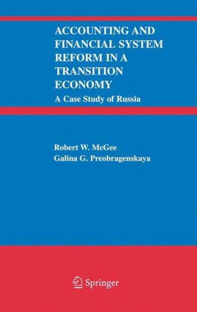 Accounting and Financial System Reform in a Transition Economy A Case Study of Russia 1st Edition Kindle Editon