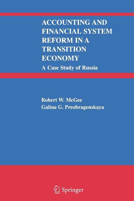 Accounting and Financial System Reform in a Transition Economy A Case Study of Russia 1st Edition Kindle Editon