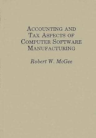 Accounting and Tax Aspects of Computer Software Manufacturing Reader