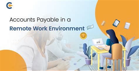 Accounts Payable Remote: Empowering Businesses with Flexibility and Efficiency