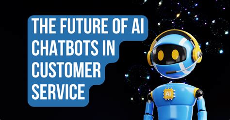 Accurate AI Chatbots: The Future of Customer Service