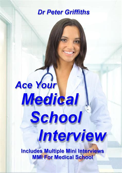 Ace Your Medical School Interview: Includes Multiple Mini Interviews MMI For Medical School Ebook Epub