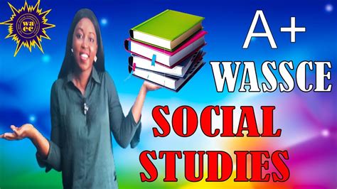 Ace Your WASSCE 2019 Social Studies Exam with Our Comprehensive Q&A Guide