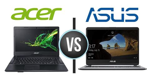 Acer v Asus Laptops: A Comprehensive Comparison