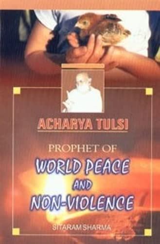 Acharya Tulsi Prophet of World Peace and Non-Violence 1st Edition Reader