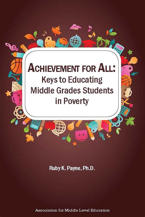 Achievement for All Keys to Educating Middle Grades Students in Poverty Kindle Editon