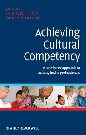 Achieving Cultural Competency A Case-Based Approach to Training Health Professionals Doc