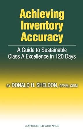 Achieving Inventory Accuracy A Daily Guide to Sustainable Excellence PDF