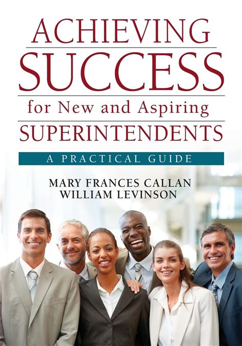 Achieving Success: A Practical Guide for New and Aspiring Superintendents Doc