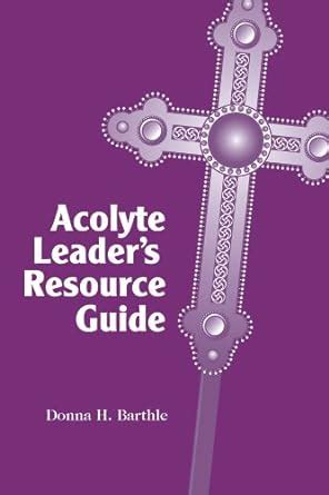 Acolyte Leader's Resource Guide Reader