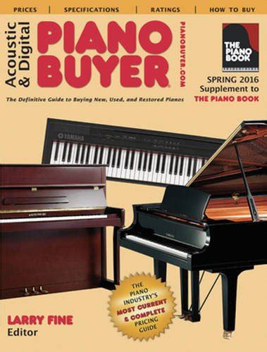 Acoustic and Digital Piano Buyer Spring 2016 Supplement to The Piano Book PDF