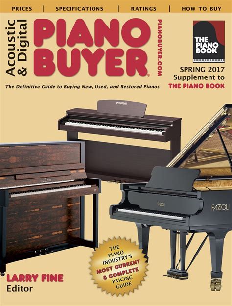Acoustic and Digital Piano Buyer Spring 2017 Supplement to The Piano Book Doc