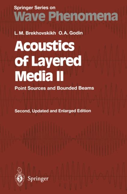 Acoustics of Layered Media II Point Sources and Bounded Beams 2nd Updated &a Kindle Editon