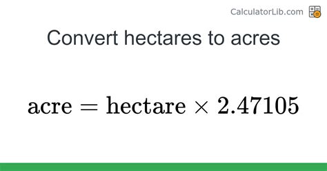 Acres to Hectares Conversion Formula