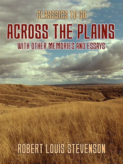 Across the Plains With Other Memories and Essays PDF