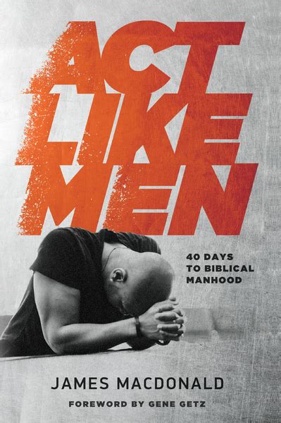 Act Like Men 40 Days to Biblical Manhood Epub