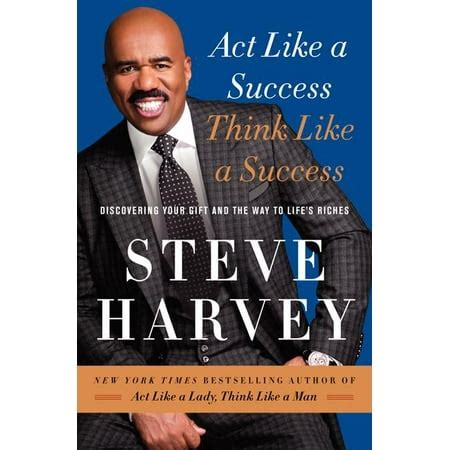 Act Like a Success Think Like a Success Discovering Your Gift and the Way to Life s Riches Epub