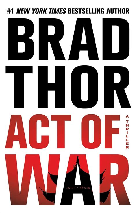 Act of War A Thriller The Scot Harvath Series by Brad Thor 2014-07-08 Kindle Editon