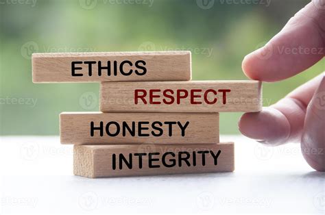 Act with integrity and respect.