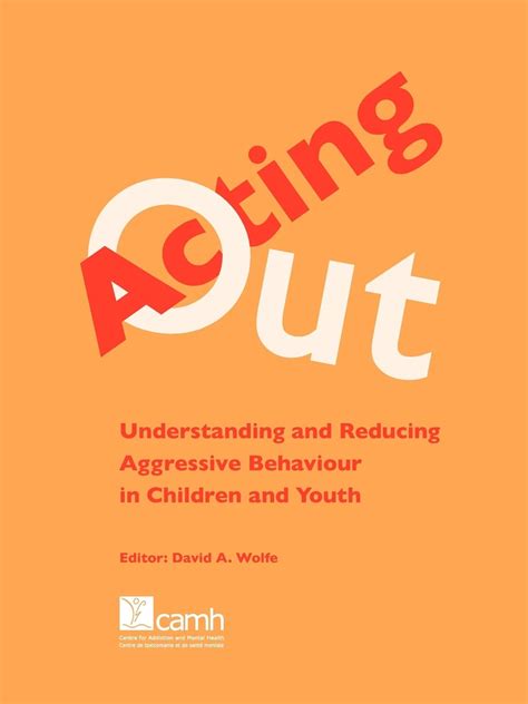 Acting Out Understanding and Reducing Aggressive Behaviour in Children and Youth Epub