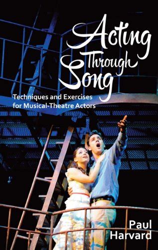 Acting Through Song: Techniques and Exercises for Musical-Theatre Actors Ebook Doc