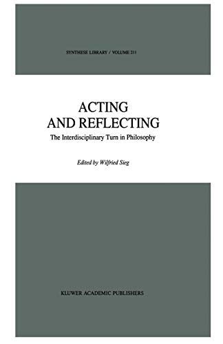 Acting and Reflecting The Interdisciplinary Turn in Philosophy 1st Edition Epub