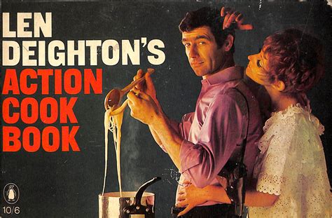 Action Cookbook Cook Book Len Deighton s Guide to Eating Reader