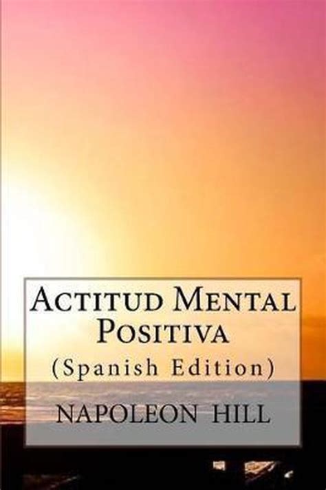 Actitud mental positiva Spanish Edition Kindle Editon