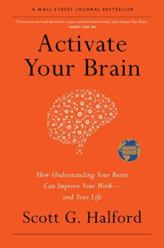 Activate Your Brain How Understanding Your Brain Can Improve Your Work and Your Life Epub